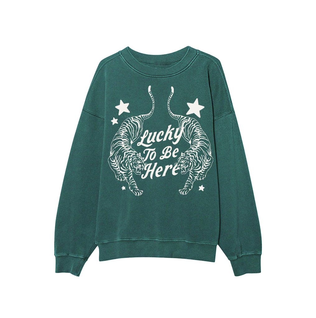 Lucky To Be Here Sweatshirt