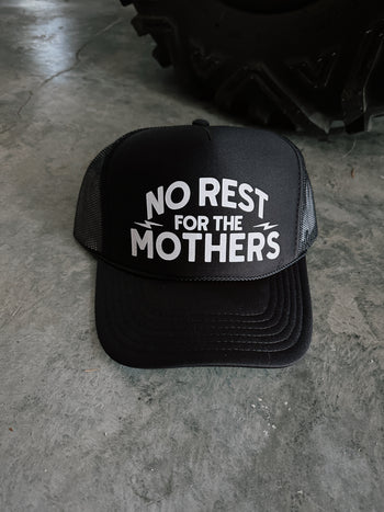 No Rest For The Mothers Trucker Hat